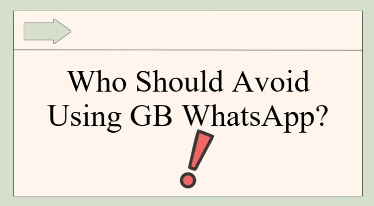 who should avoid use gbwhatsapp